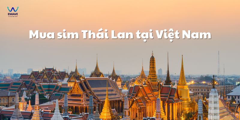 Mua sim Thái Lan tại Việt Nam