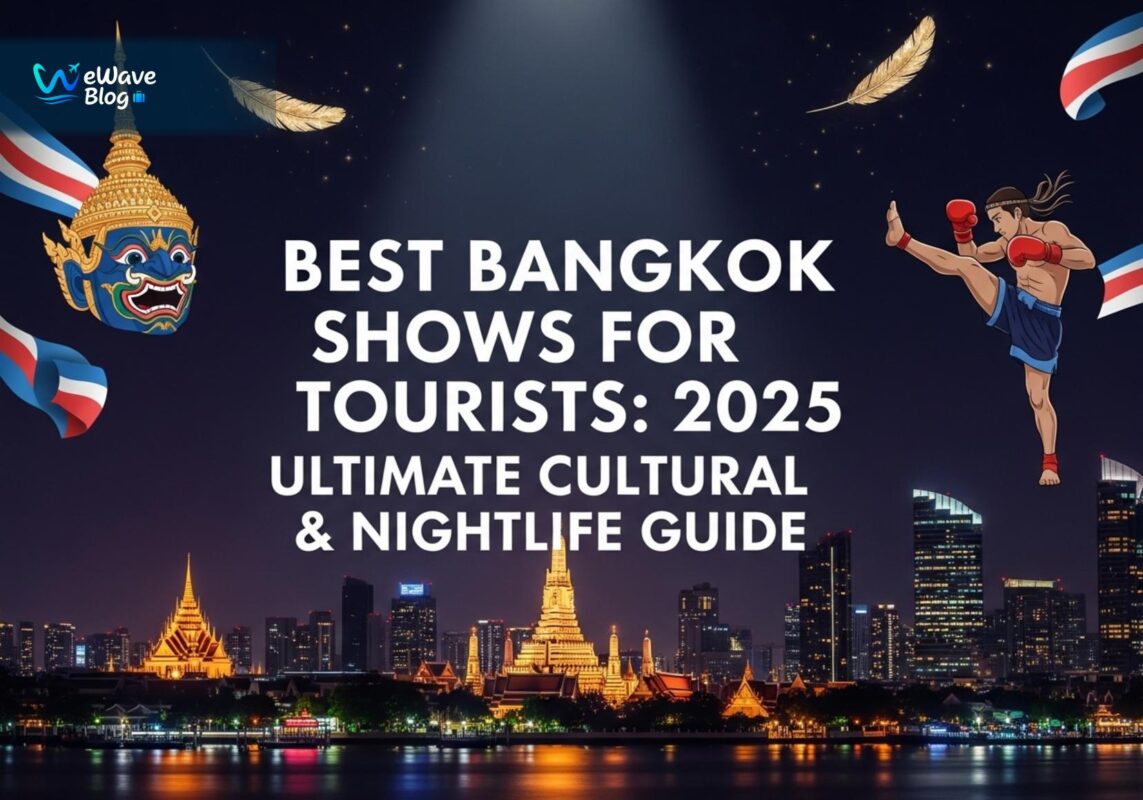 Best Bangkok Shows for Tourists: 2025 Ultimate Cultural & Nightlife Guide