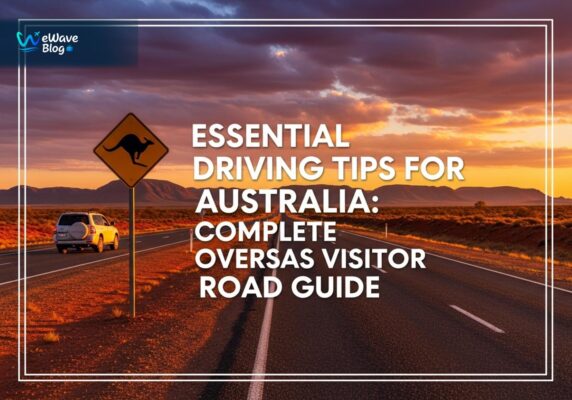 Essential Driving Tips for Australia: Complete Overseas Visitor Road Guide