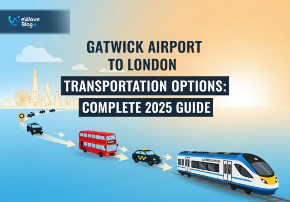 Gatwick Airport to London Transportation Options Complete 2025 Guide - eWave
