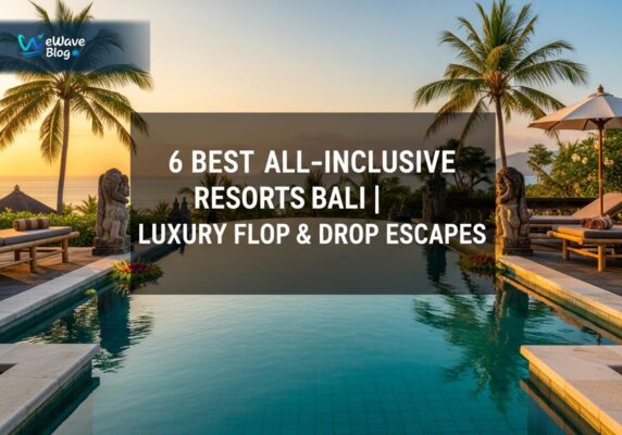 6 Best AllInclusive Resorts Bali | Luxury Flop & Drop Escapes