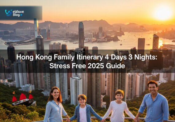 Hong Kong Family Itinerary 4 Days 3 Nights: StressFree 2025 Guide